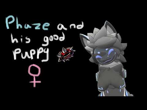 [Furry ASMR] Phaze and his good puppy [M4F]