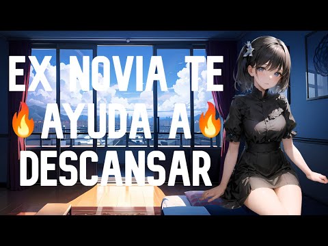 Ex novia te ayuda a descansar I ASMR y Roleplay I