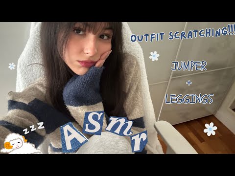 ASMR‧˚ʚɞ˚‧｡⋆ Outfit Scratching!!! Scratching On My Jumper and Leggings * Mouth Sounds + Ramblesss💙