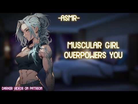 [ASMR] [ROLEPLAY] ♡muscular girl overpowers you♡ (binaural/F4A)