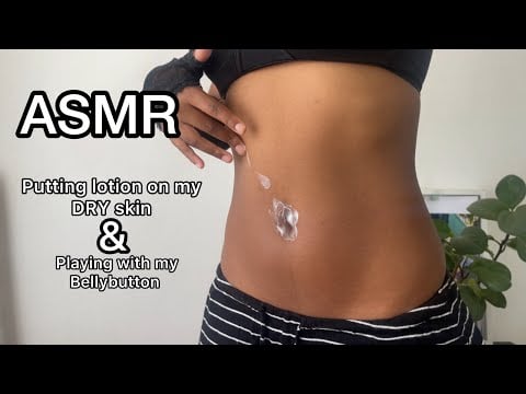 ASMR Putting Lotion On My DRY Belly, Playing With My Bellybutton (tapping, rubbing triggers, etc)