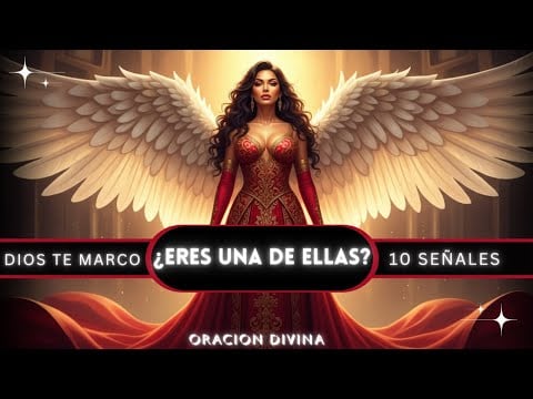 🔥¿Eres una MUJER ELEGIDA por Dios? 10 Señales de que Fuiste Marcada con un PODER Único🔥