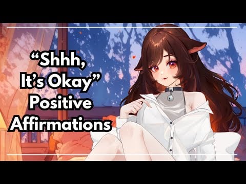 Shhh, It's Okay Affirmations For Sleep - [ASMR]