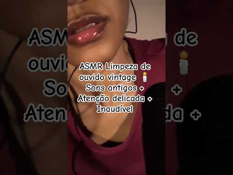 ASMR Limpeza de ouvido vintage 🕯️ Sons antigos + Atenção delicada + Inaudível #asmr