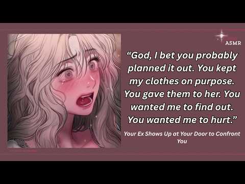 your ex shows up at your door to confront you [f4a] [EMOTIONAL ASMR] [desperate] [angst] [toxic]
