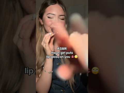 mean girl puts lipgloss on you ASMR 🕺