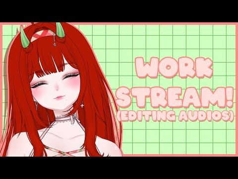 Work Stream! (Editing Audios)