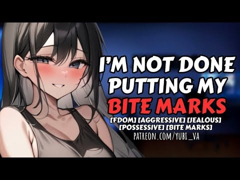 Possessive Roommate Puts Bite Marks on you [obssessed][fdom x willing listener][F4A ASMR Roleplay]