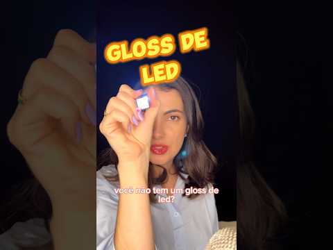 OLHA ESSE GLOSS DE LED! #asmr #shorts