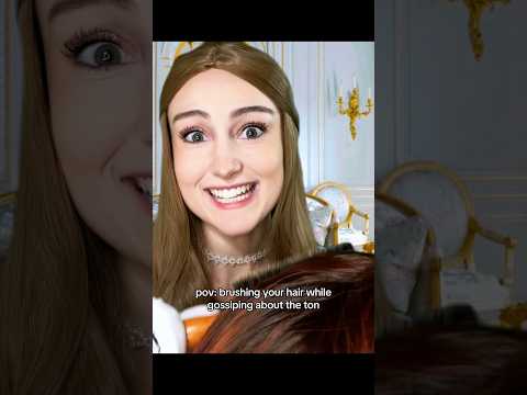 pov: brushing your hair while gossiping about the ton #bridgerton #asmr