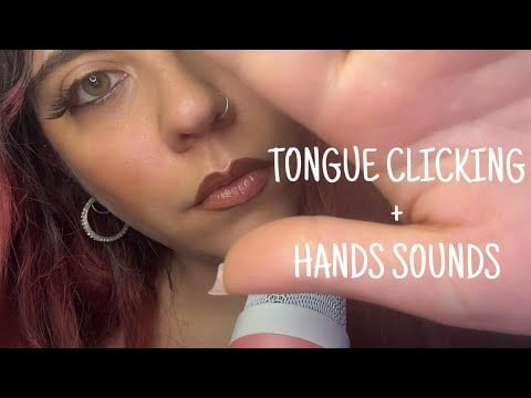 TONGUE CLICKING + HANDS SOUNDS