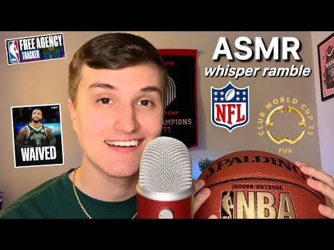 ASMR | Whisper Ramble on All Things Sports (FIFA Club World Cup, NBA Free Agency, etc)