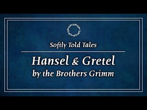 ASMR // Softly Told Tales ♢ Hansel and Gretel ♢ For Relaxation & Sleep