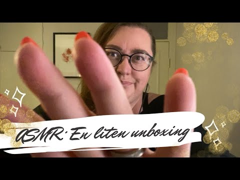 ASMR på svenska: En mini-haul / unboxing 💋