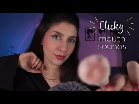 ASMR • Clicky Mouth Sounds & Trigger words with Soft visuals
