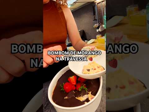 BOMBOM DE MORANGO NA TRAVESSA #morango #bombomdemorango #sobremesarapida