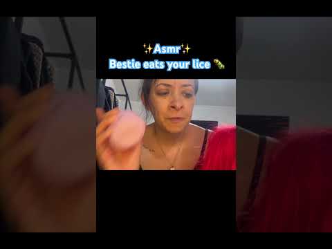 Bestie eats your LICE 🐛 #asmr