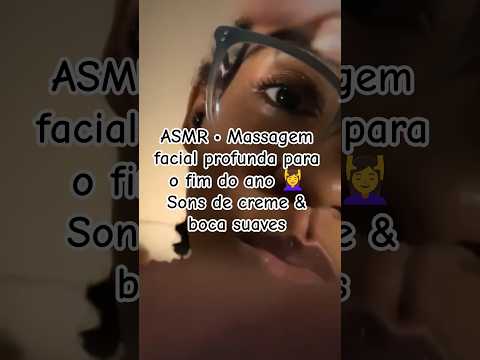 ASMR • Massagem facial profunda para o fim do ano 💆‍♀️ Sons de creme & boca suaves