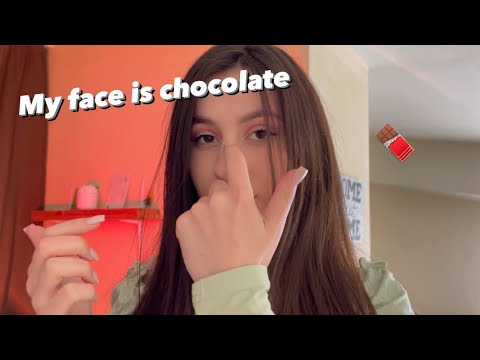 Asmr my face is chocolate 🍫