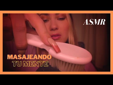 ASMR Masajeando tu MENTE 🧠