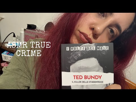 ASMR TRUE CRIME| LA STORIA DI TED BUNDY (video richiesto) WHISPERING
