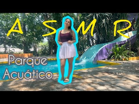 ASMR VLOG PARQUE ACUATICO VOZ COMBINADA