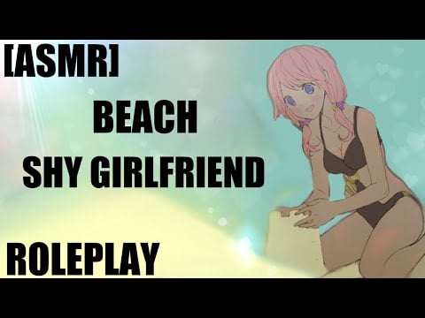 [ASMR] Shy Beach Girlfriend Roleplay