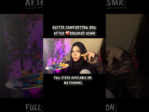 ❤️‍🩹Bestie comforting you after Breakup #asmr #makeup #triggersforsleep #asmrtriggers