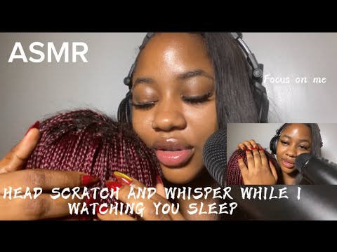 ASMR💫HEAD SCRATCH AND WHISPER WHILE I’M WATCHING YOU SLEEP 