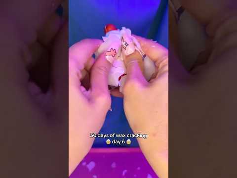 30 days of wax cracking asmr - day 6