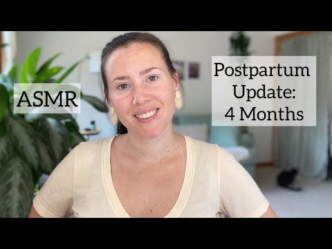 ASMR - Postpartum Update 4 Months - Soft Spoken