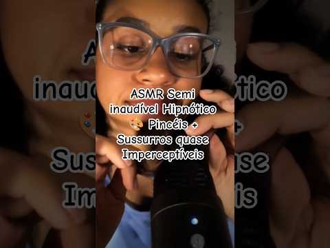 ASMR Semi inaudível Hipnótico 🎨 Pincéis + Sussurros quase Imperceptíveis #asmr