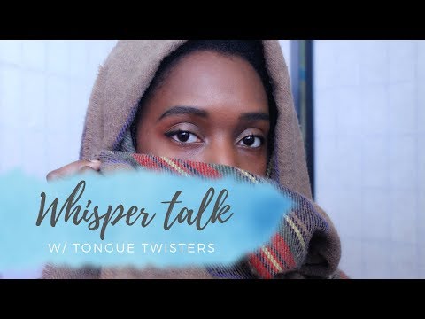 Whisper Talk ASMR with Tongue Twisters