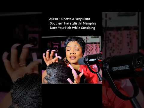 ASMR ~ Ghetto & Very Blunt Southern Hairstylist In Memphis Does Your Hair #asmr #shorts