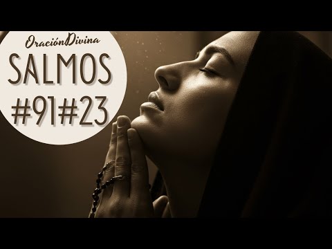 Salmo 23 y Salmo 91: Escúchalos Cuando Más Necesites a Dios | Oración que Trae Paz y Protección