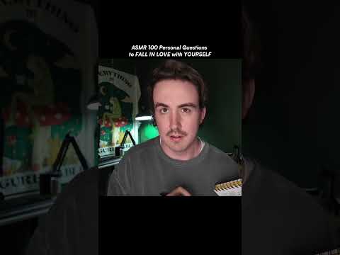 ASMR 100 Personal Questions to FALL IN LOVE with YOURSELF