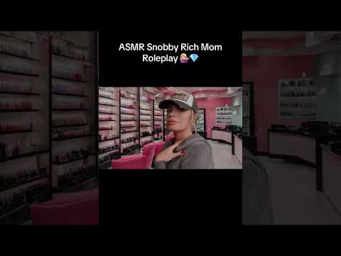 ASMR Snobby rich mom roleplay 💰#asmr #asmrroleplay #asmrwhisper