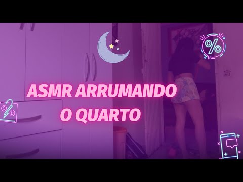 ASMR ARRUMANDO O QUARTO💖