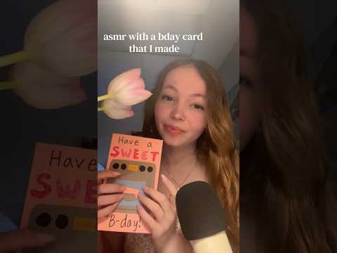 asmr with a bday card that I made! #asmr