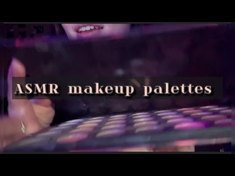 ASMR showing my collection of makeup palettes