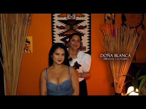 DOÑA BLANCA 🧡 ENERGY CLEANSING TO ATTRACT GOOD ENERGY