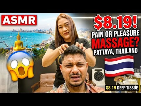 ASMR | $8.19 pain or pleasure massage ? Pattaya ,Thailand 😱🇹🇭