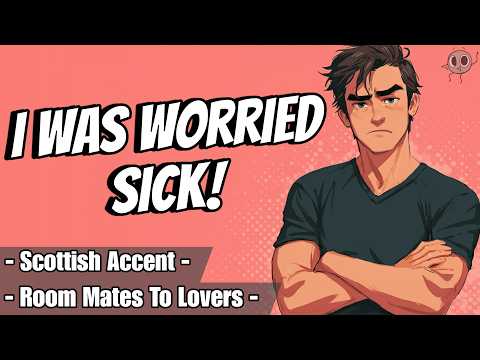 Coming Home Late To Your Jealous Room Mate | Scottish Boyfriend ASMR