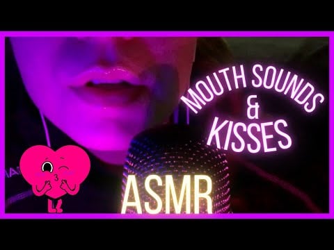 ASMR - Tingly Mouth Sounds & Kisses😘