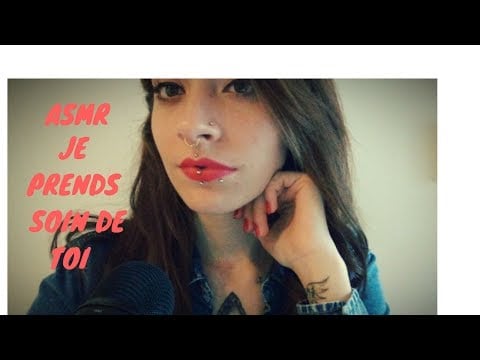Asmr Français I Je prends soin de toi + Séance de relaxation
