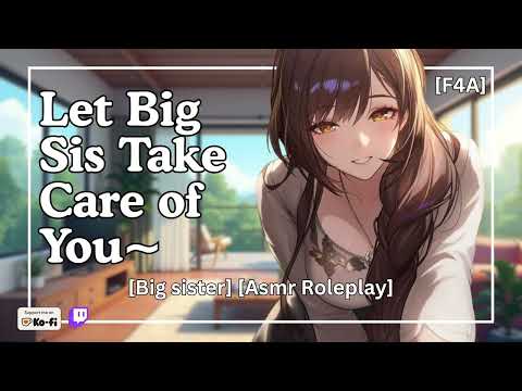 Big Sis Takes Care of You [Little Space] [Asmr Roleplay] [f4a]