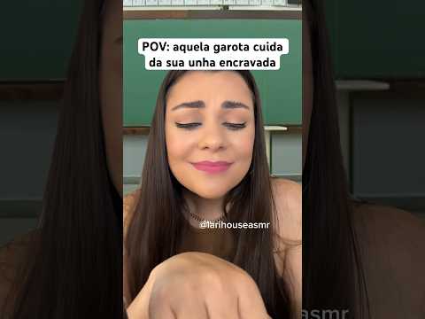 POV: aquela garota cuida da sua unha encravada #shorts #humor #asmr