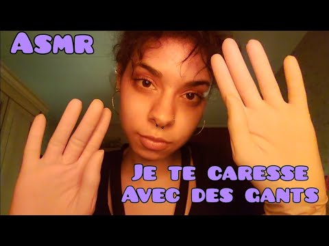ASMR ◇ Je te caresse avec des gants en latex/ I caress you with latex gloves 💫 (French asmr)