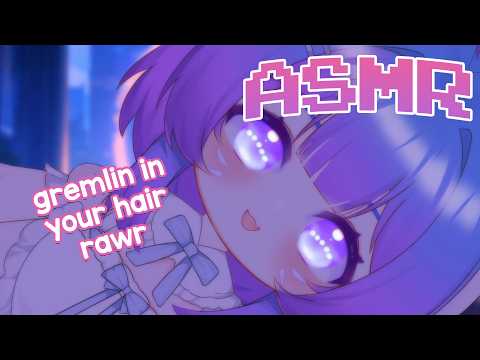 [ASMR] cute gremlin plays with your hair ✂️🪮hair brushing, hair clips, whispers ✨personal attention