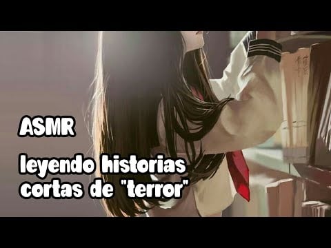 Asmr soft spoken ✨ // leyendo historias cortas de "terror"// leer desc